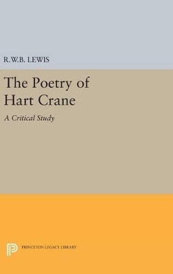 The Poetry of Hart Crane - Richard Warrington Baldwin Lewis