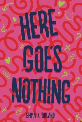 Here Goes Nothing - Emma K. Ohland