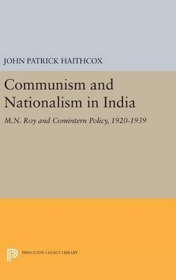 Communism and Nationalism in India - John Patrick Haithcox