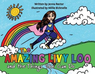 The Amazing Livy Loo and The Things She Can Do - Jenna Rector