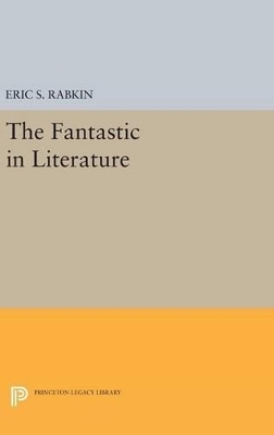 The Fantastic in Literature - Eric S. Rabkin