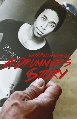 A Drummer's Story - Warren Benbow