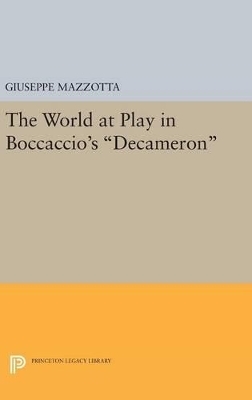 The World at Play in Boccaccio's Decameron - Giuseppe Mazzotta