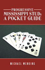 Progressive Mississippi Stud: a Pocket Guide - MICHAEL WEHKING