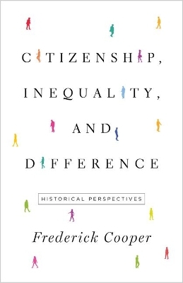 Citizenship, Inequality, and Difference - Frederick Cooper