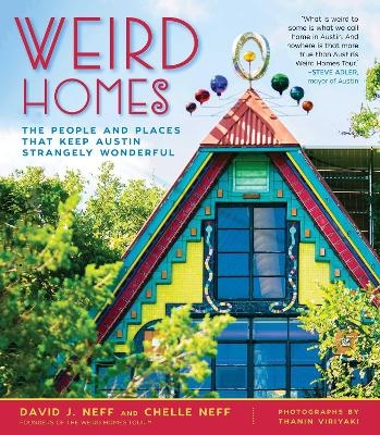 Weird Homes - David J. Neff, Chelle Neff