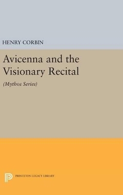 Avicenna and the Visionary Recital - Henry Corbin