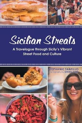 Sicilian Streats - Stephanie Tantillo