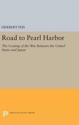 Road to Pearl Harbor - Herbert Feis