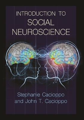 Introduction to Social Neuroscience - Stephanie Cacioppo, John T. Cacioppo