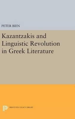 Kazantzakis and Linguistic Revolution in Greek Literature - Peter Bien