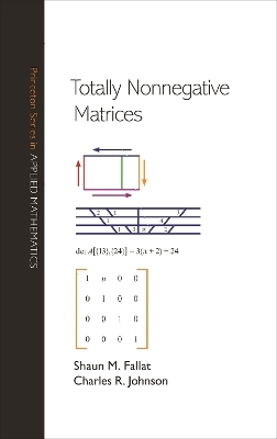 Totally Nonnegative Matrices - Shaun M. Fallat, Charles R. Johnson