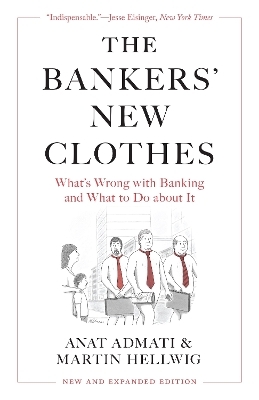 The Bankers’ New Clothes - Anat Admati, Martin Hellwig
