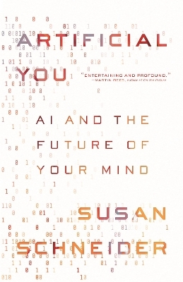 Artificial You - Susan Schneider