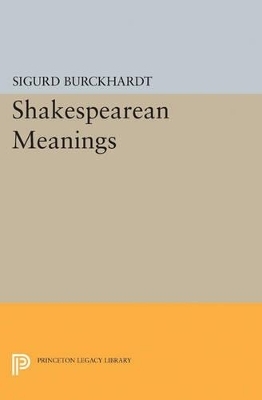 Shakespearean Meanings - Sigurd Burckhardt