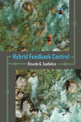 Hybrid Feedback Control - Ricardo G. Sanfelice