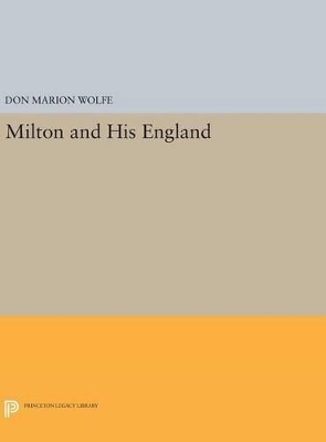 Milton and His England - Don Marion Wolfe