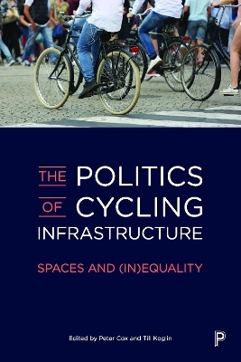 The Politics of Cycling Infrastructure - 