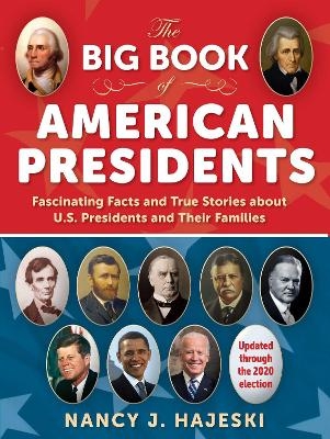 The Big Book of American Presidents - Nancy J. Hajeski