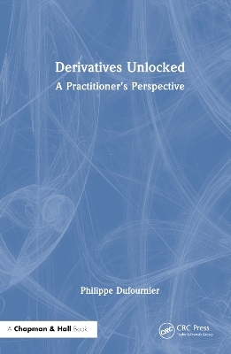 Derivatives Unlocked - Philippe Dufournier