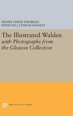 The Illustrated WALDEN with Photographs from the Gleason Collection - Henry David Thoreau