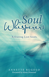 Soul Whisperer - Annette Rugolo