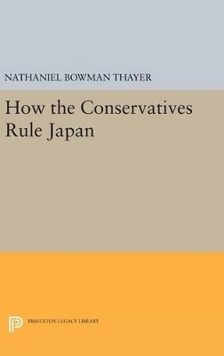 How the Conservatives Rule Japan - Nathaniel Bowman Thayer