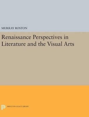 Renaissance Perspectives in Literature and the Visual Arts - Murray Roston