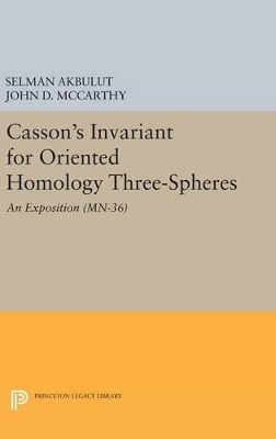 Casson's Invariant for Oriented Homology Three-Spheres - Selman Akbulut, John D. McCarthy