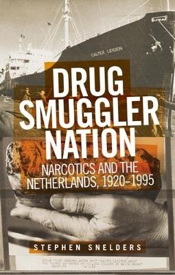 Drug Smuggler Nation - Stephen Snelders