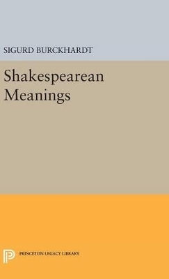 Shakespearean Meanings - Sigurd Burckhardt