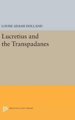 Lucretius and the Transpadanes - Louise Adams Holland