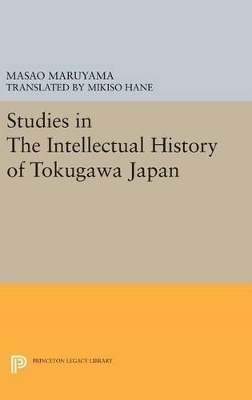 Studies in Intellectual History of Tokugawa Japan - Masao Maruyama