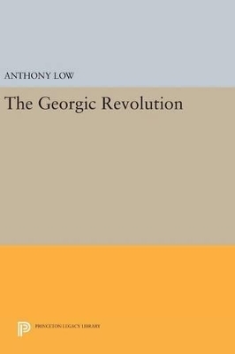 The Georgic Revolution - Anthony Low