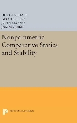 Nonparametric Comparative Statics and Stability - Douglas Hale, George Lady, John Maybee, James P. Quirk