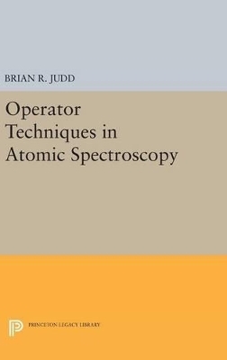 Operator Techniques in Atomic Spectroscopy - Brian R. Judd