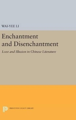 Enchantment and Disenchantment - Wai-yee Li