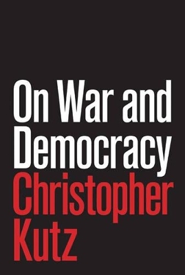 On War and Democracy - Christopher Kutz
