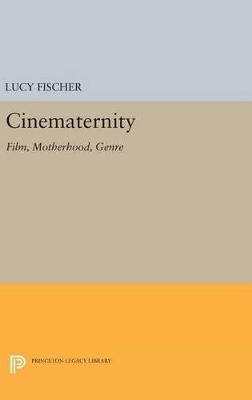 Cinematernity - Lucy Fischer