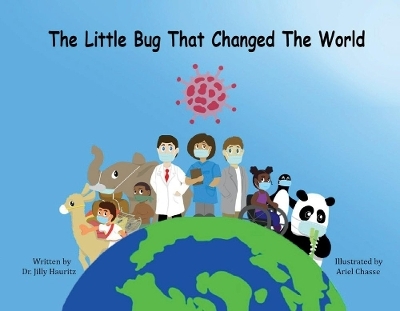 The Little Bug That Changed The World - Jilly Hauritz