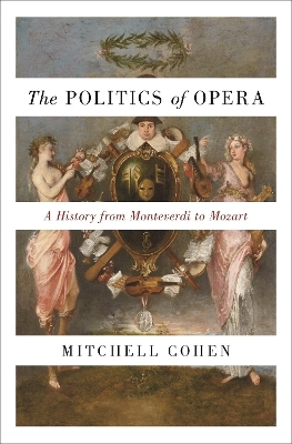 The Politics of Opera - Mitchell Cohen