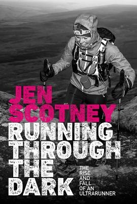 Running Through the Dark - Jen Scotney