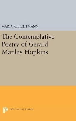 The Contemplative Poetry of Gerard Manley Hopkins - Maria R. Lichtmann