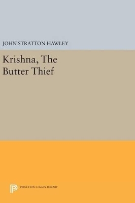 Krishna, The Butter Thief - John Stratton Hawley