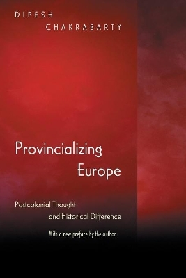 Provincializing Europe - Dipesh Chakrabarty
