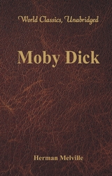 Moby Dick (World Classics, Unabridged) -  Herman Melville
