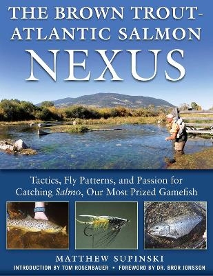 The Brown Trout-Atlantic Salmon Nexus - Supinski Matthew