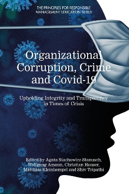 Organizational Corruption, Crime and Covid-19 - 