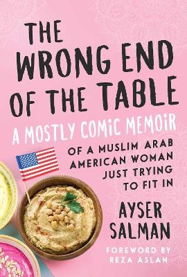 The Wrong End of the Table - Ayser Salman