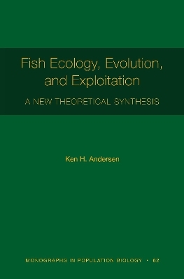 Fish Ecology, Evolution, and Exploitation - Ken H. Andersen